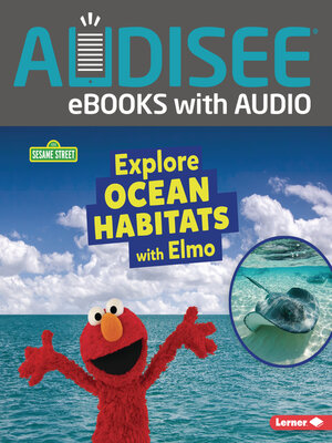 cover image of Explore Ocean Habitats with Elmo